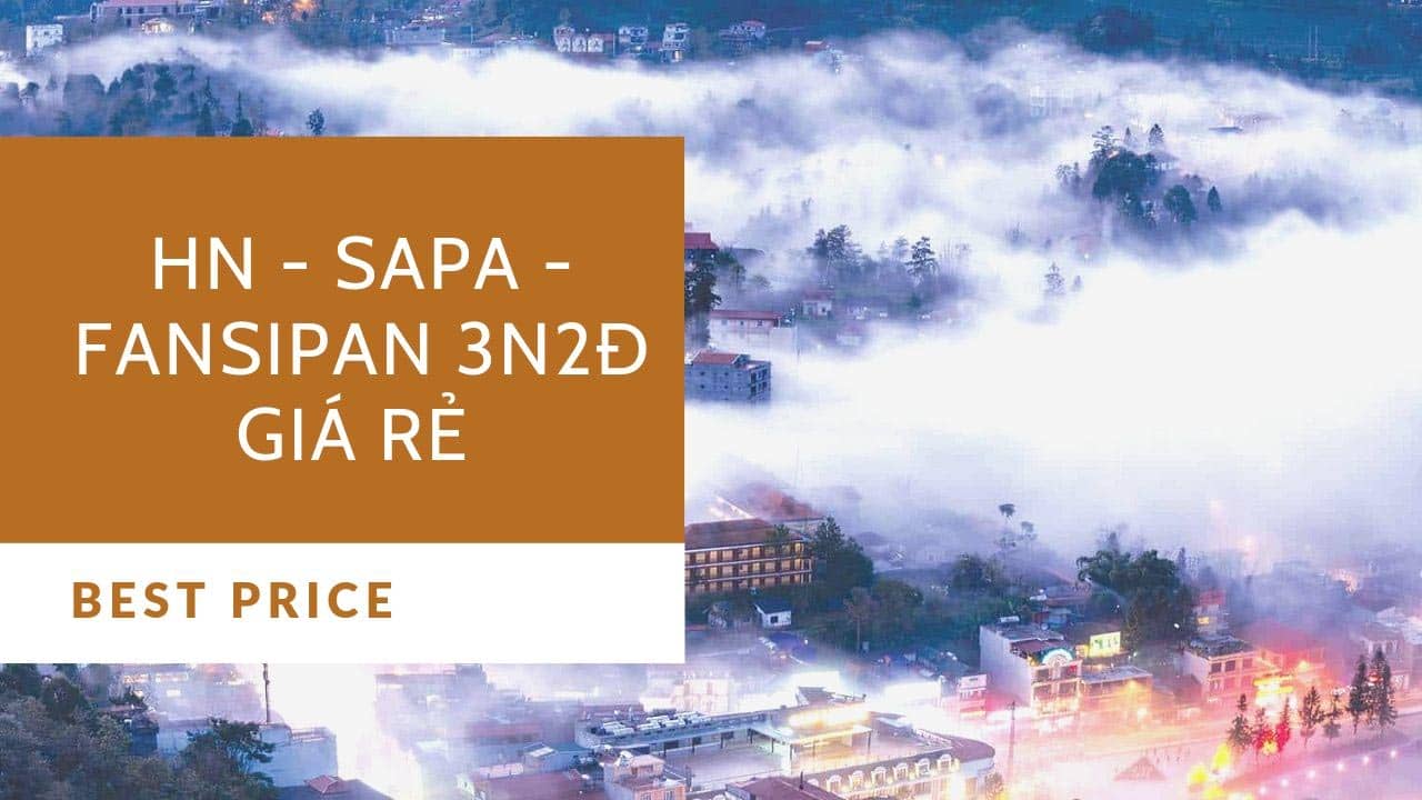 Tour Sapa - Cáp treo Fansipan 3N2Đ với mức giá rẻ chỉ từ 2.500.000 vnđ/tour khởi hành từ Hà Nội