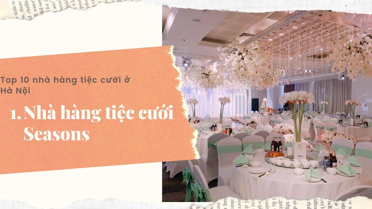 Seasons - nhà hàng tiệc cưới sang trọng ở Hà Nội